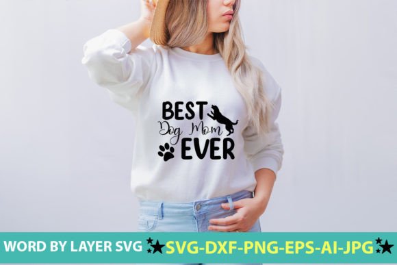 Best Dog Mom Ever SVG Cut File Review