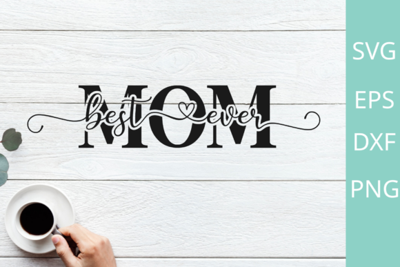 Best Mom Ever SVG: A Designer’s Embroidery Review
