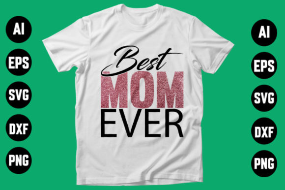 Best Mom Ever SVG: An Embroidery Design Review