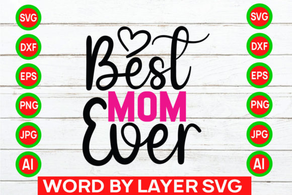 Best Mom Ever SVG Cut File: A Maker’s Review