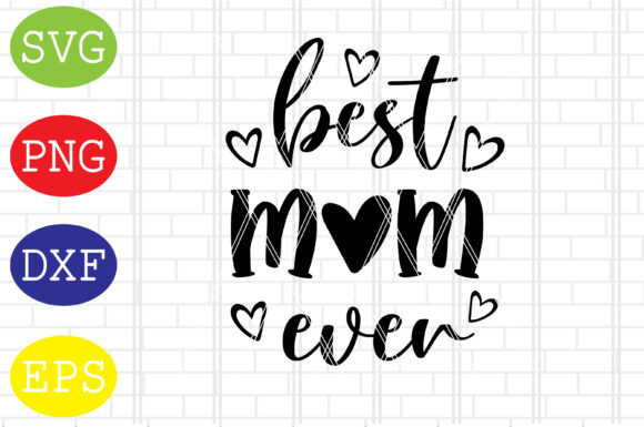 Best Mom Ever Svg, Mama Svg: A Stitch Test Review