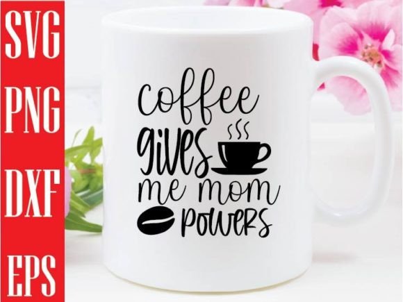 Coffee Gives Me Mom Powers SVG: A Stitch Test