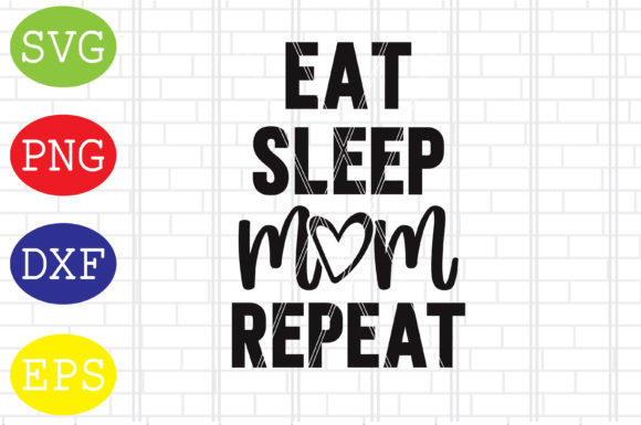 Eat Sleep Mom Repeat SVG: A Designer’s Stitch Test