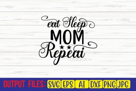 Eat Sleep Mom Repeat SVG: An Embroidery Review