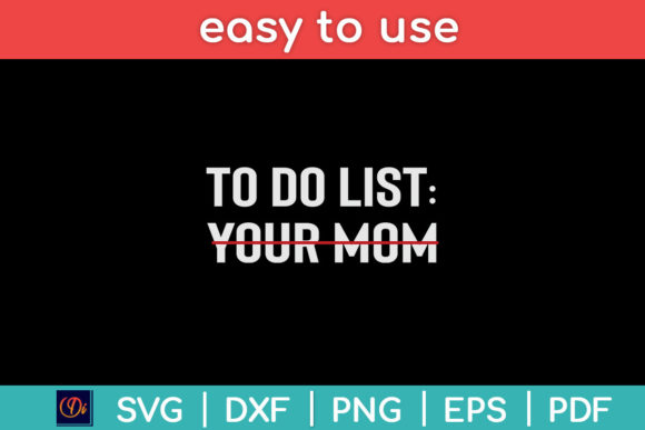 Funny to Do List Your Mom Sarcasm Svg Review