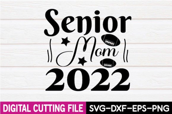 Senior Mom 2022 SVG: An Embroidery Designer’s Review