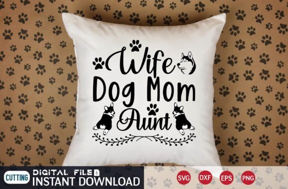 Wife Dog Mom Aunt Svg: An Embroidery Review