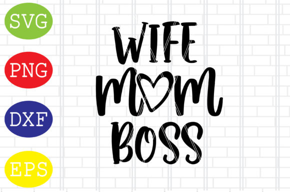 Wife Mom Boss SVG: An Embroidery Design Review
