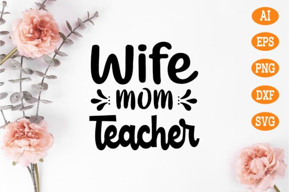 Wife Mom Teacher SVG: A Designer’s Embroidery Review